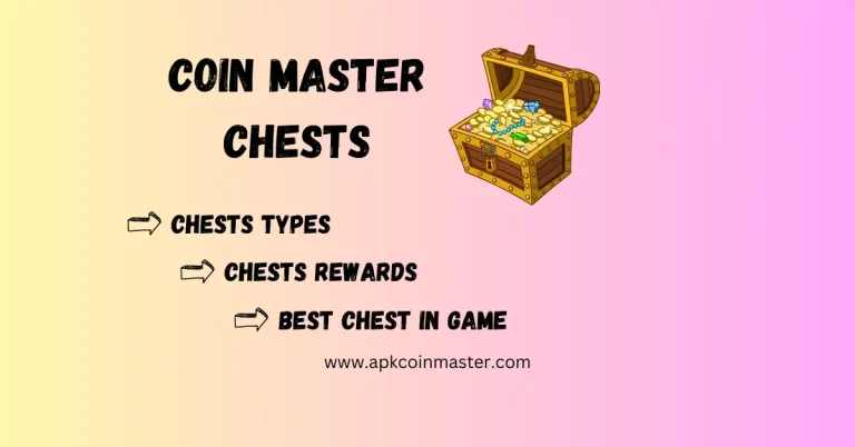 Coin Master Chests: Types and Rewards