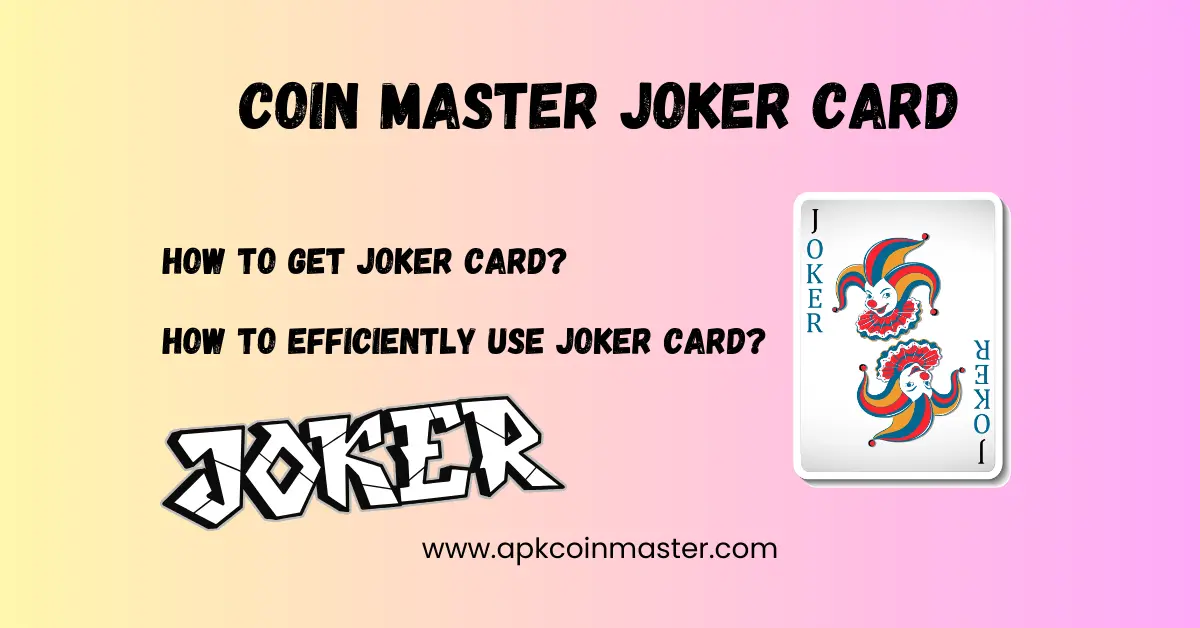 What is Coin Master Joker Card? 1 Coin Master Joker Card